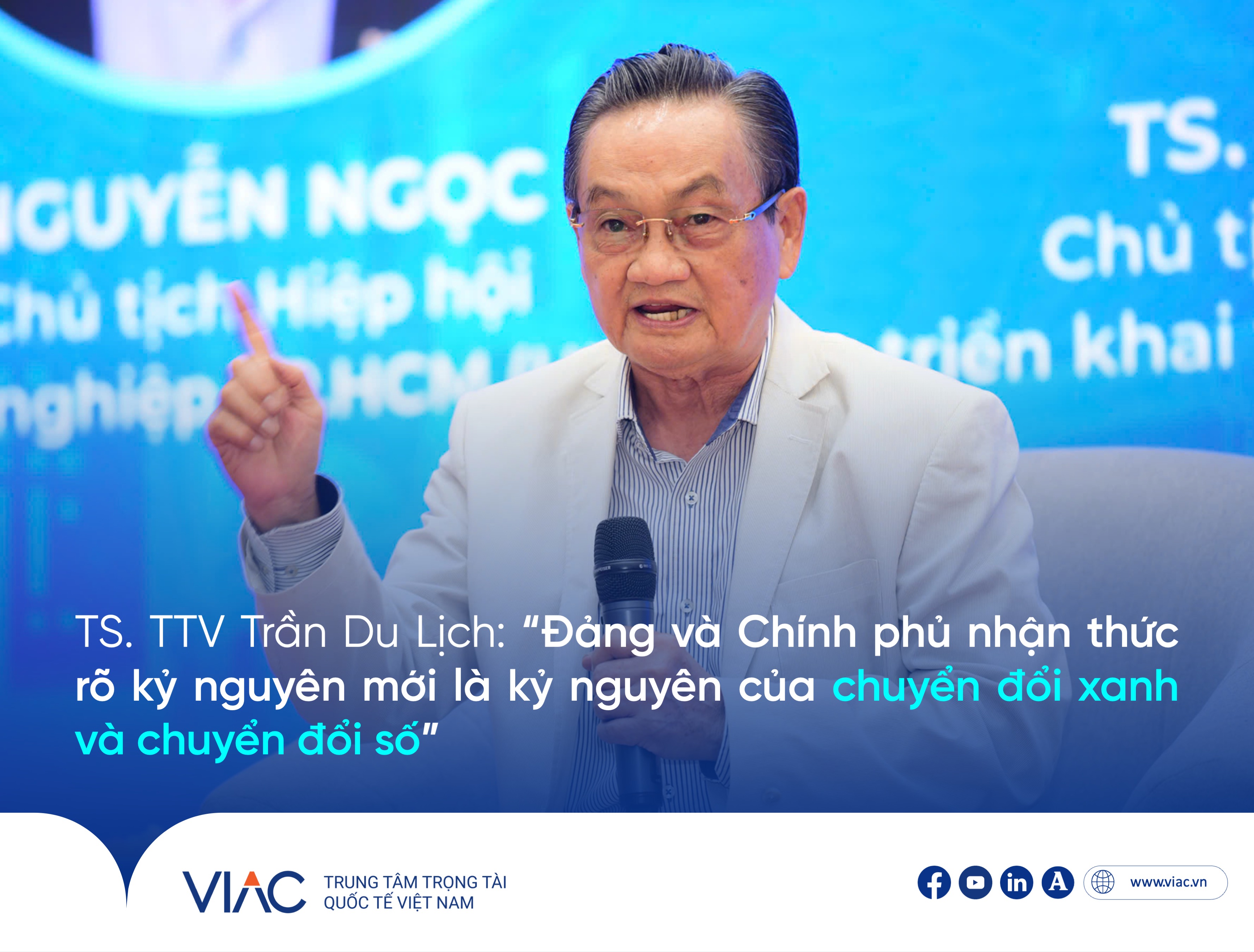 Phó Chủ Tịch Trung tâm Trọng tài Quốc tế Việt Nam (VIAC) Trần Du Lịch: “Đảng và Chính phủ nhận thức rõ kỷ nguyên mới là kỷ nguyên của chuyển đổi xanh và chuyển đổi số”
